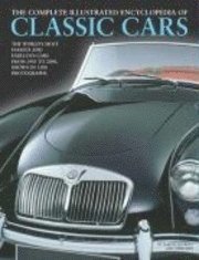 Chris Rees, Martin Buckley - The Complete Illustrated Encyclopedia of Classic Cars, Inbunden