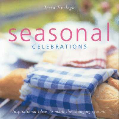 Tessa Evelegh - Seasonal Celebrations, Inbunden
