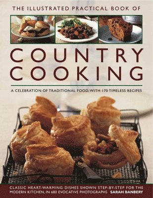 Sarah Banbery - Illustrated Practical Book of Country Cooking, Inbunden
