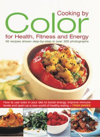bokomslag Cooking by Color for Health, Fitness and Energy