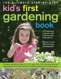 bokomslag The Ultimate Step-by-step Kid's First Gardening Book