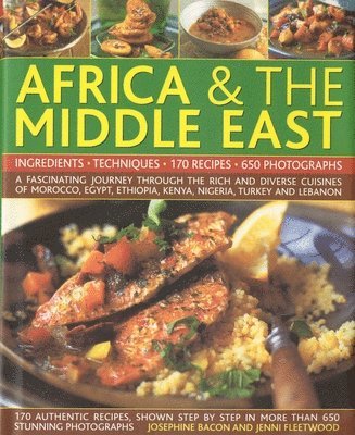 Complete Illustrated Food and Cooking of Africa & the Middle East 1