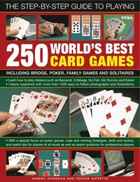 bokomslag The Step-by-step Guide to Playing World's Best 250 Card Games