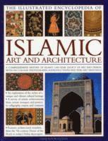 bokomslag Illustrated Encyclopedia of Islamic Art and Architecture