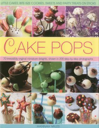 Hannah Miles - Cake Pops & Sticks, Inbunden