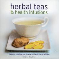 Jessica Houdret - Herbal Teas and Health Infusions, Inbunden