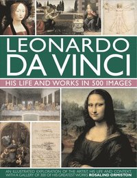 bokomslag Leonardo Da Vinci: His Life and Works in 500 Images