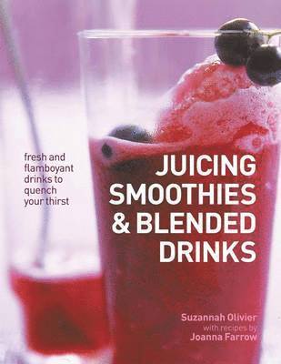 bokomslag Juicing, Smoothies & Blended Drinks