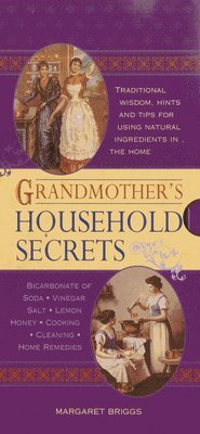Margaret Briggs - Grandmother's Household Secrets, Häftad