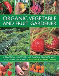 bokomslag Organic Vegetable and Fruit Gardener