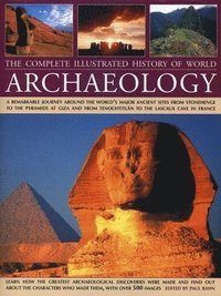 bokomslag The Complete Illustrated History of World Archaeology
