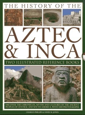 Charles Phillips, David M. Jones - History of the Atzec & Inca: Two Illustrated Reference Books, Inbunden