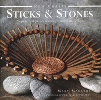 bokomslag New Crafts: Sticks & Stones