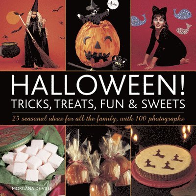 Halloween! Tricks, Treats, Fun & Sweets 1