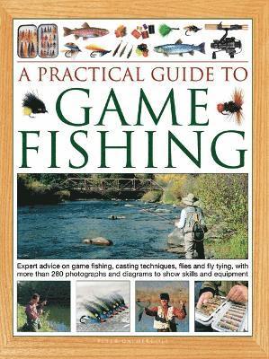 Peter Gathercole - Practical Guide to Game Fishing, Inbunden