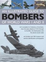 bokomslag Illustrated Guide to Bombers of World Wars I and Ii: a Complete A-z Directory of Bombers, from Early Attacks of 1914 Through to the Blitz, the Damb