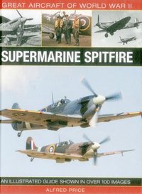 bokomslag Great Aircraft of World War Ii: Supermarine Spitfire