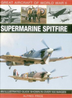 bokomslag Great Aircraft of World War Ii: Supermarine Spitfire