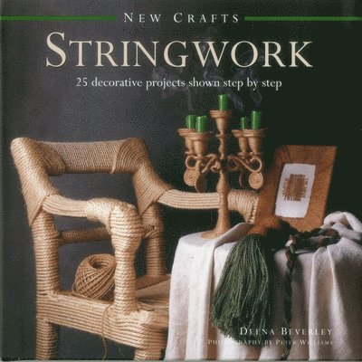 Beverley Deena, Deena Beverley - New Crafts: Stringwork, Inbunden