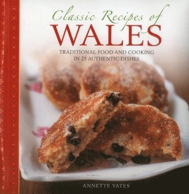 bokomslag Classic Recipes of Wales