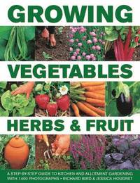 bokomslag Growing Vegetables, Herbs & Fruit