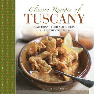 Classic Recipes of Tuscany 1