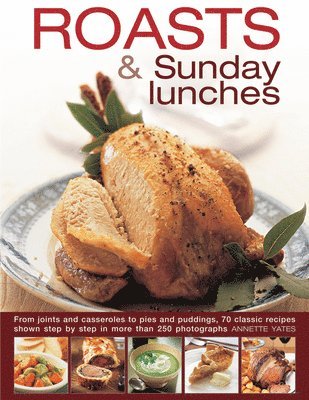 Annette Yates - Roasts & Sunday Lunches, Inbunden