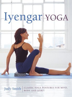 Smith Judy, Judy Smith - Iyengar Yoga, Inbunden