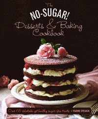 bokomslag No Sugar Desserts and Baking Book
