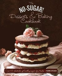 bokomslag No Sugar Desserts and Baking Book