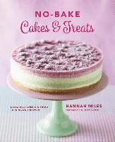 bokomslag No-bake! Cakes & Treats Cookbook