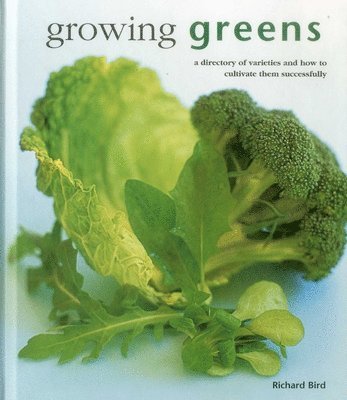 Bird Richard - Growing Greens, Inbunden