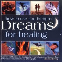 bokomslag How to Use & Interpret Dreams for Healing