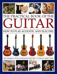 bokomslag Practical Book of the Guitar: How to Play Acoustic and Electric