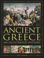 Nigel Rodgers - Ancient Greece: An Illustrated History, Inbunden