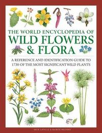 bokomslag Wild Flowers & Flora, The World Encyclopedia of