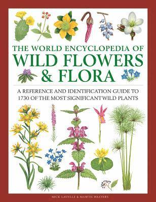 Wild Flowers & Flora, The World Encyclopedia of 1