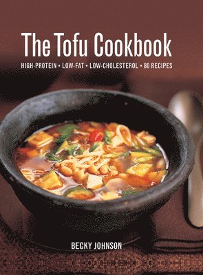 Johnson Becky, Becky Johnson - Tofu Cookbook, Inbunden