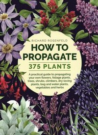 bokomslag How to Propagate 375 Plants