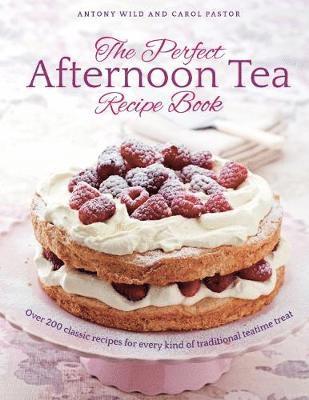 bokomslag The Perfect Afternoon Tea Recipe Book