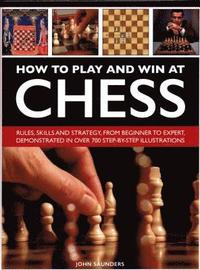 bokomslag How to Play and Win at Chess