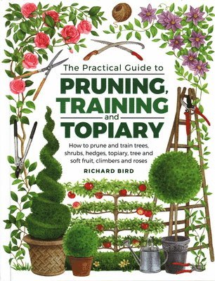 Practical Guide to Pruning, Training and Topiary 1