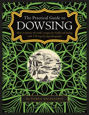 Dowsing, The Practical Guide to 1
