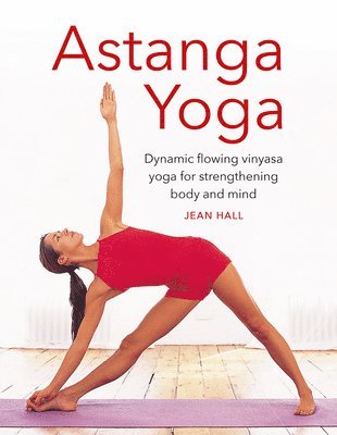 Jean Hall - Astanga Yoga, Inbunden