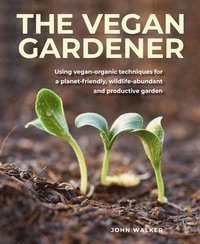 bokomslag The Vegan Gardener