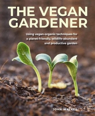 The Vegan Gardener 1
