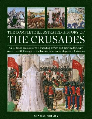 bokomslag Crusades, The Complete Illustrated History of