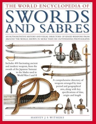 Harvey Withers - Swords and Sabres, The World Encyclopedia of, Inbunden
