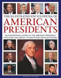 bokomslag The Illustrated Encyclopedia of American Presidents