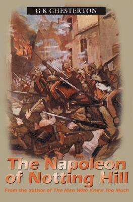 G K Chesterton - Napolean Of Notting Hill, Häftad